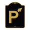 Signmission PWith Up Arrow Pointing Right, Black & Gold Aluminum Architectural Sign, 18" x 24", BG-1824-23509 A-DES-BG-1824-23509 - alternate 1